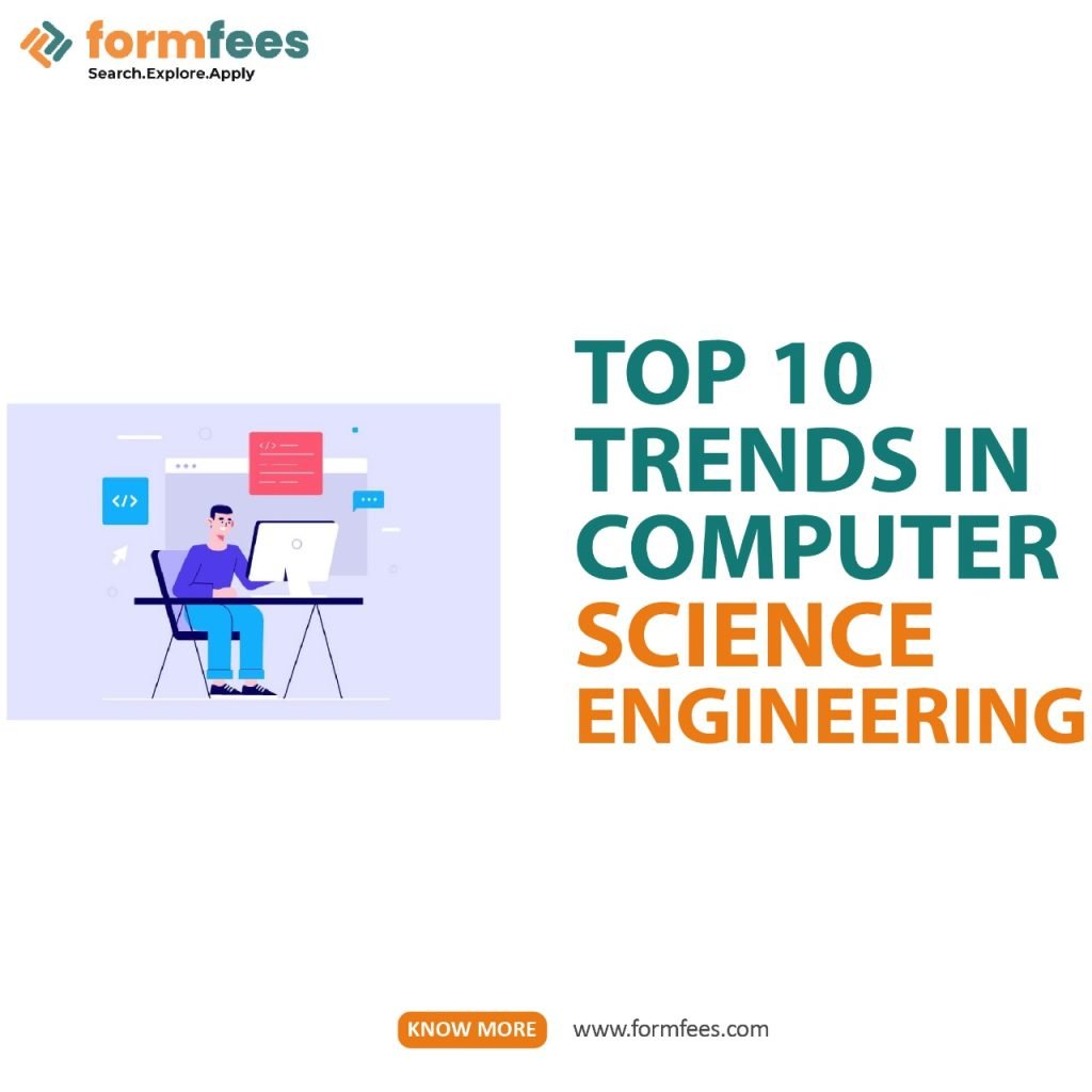 Top 10 Trends in Computer Science Engineering
