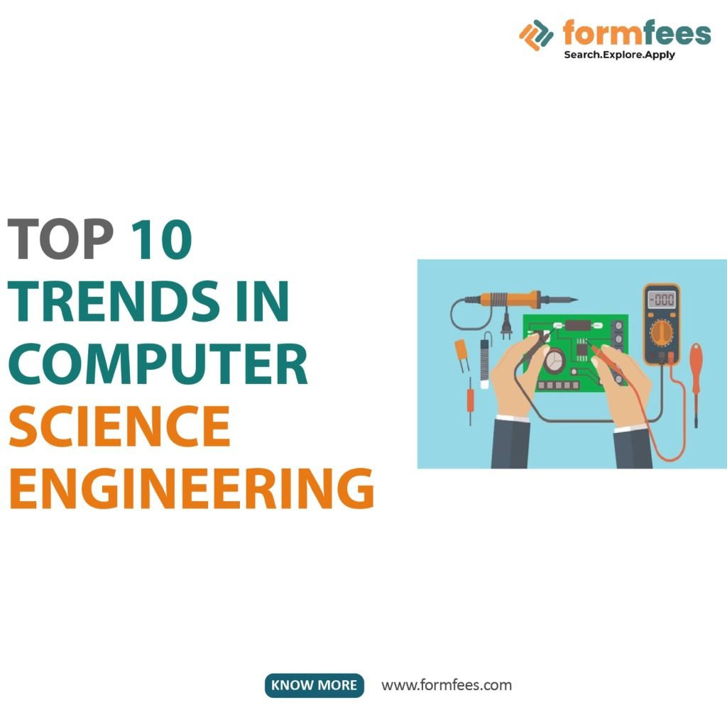 Top 10 trends in Computer Science Engineering