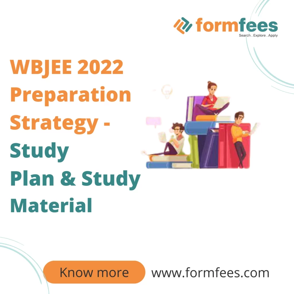 WBJEE 2022 Preparation Strategy - Study Plan & Study Material