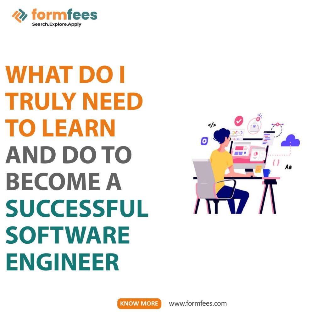 What do I truly need to learn and do to become a successful software engineer