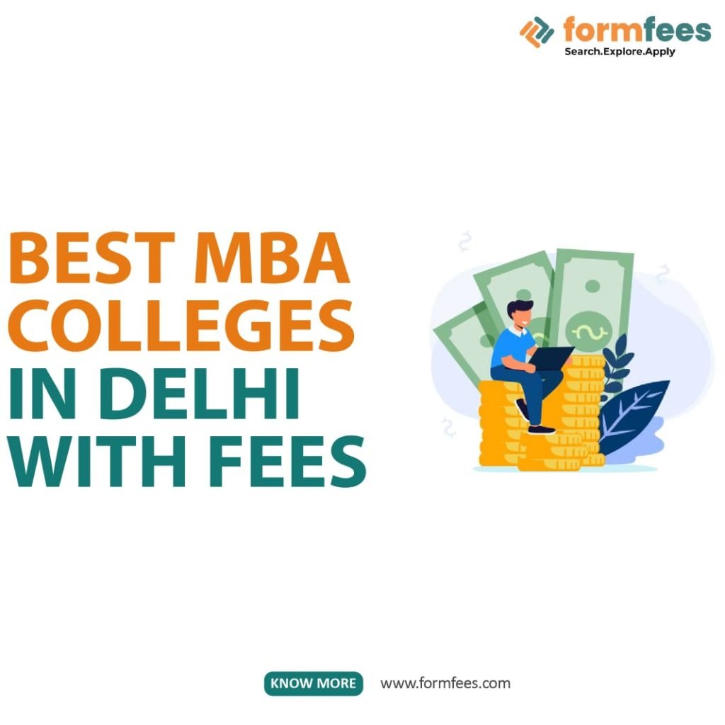 Best MBA Colleges In Delhi With Fees – Formfees