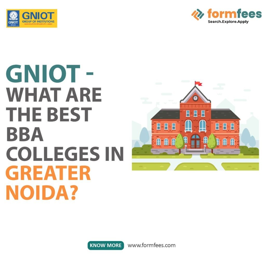 GNIOT - What are the best BBA Colleges in Greater Noida?