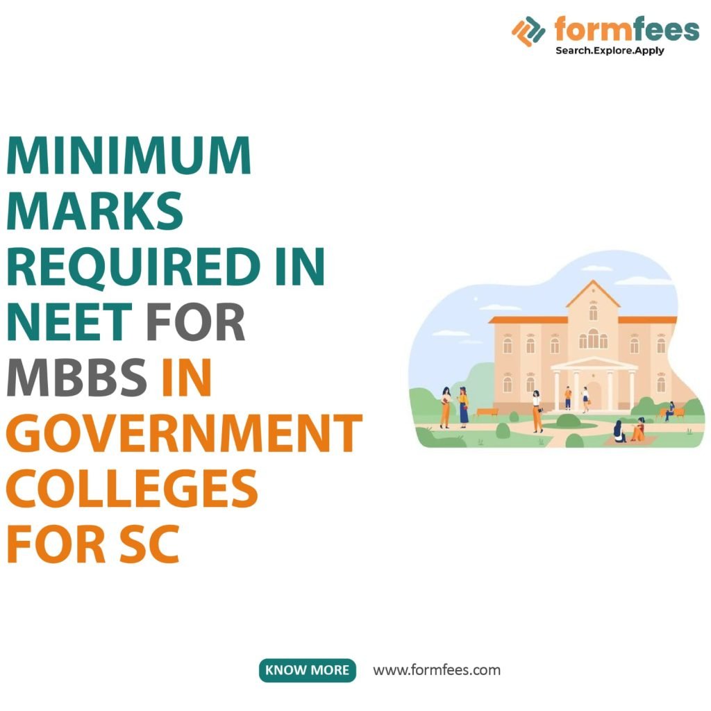 Minimum Marks Required in NEET for MBBS in Government College for SC