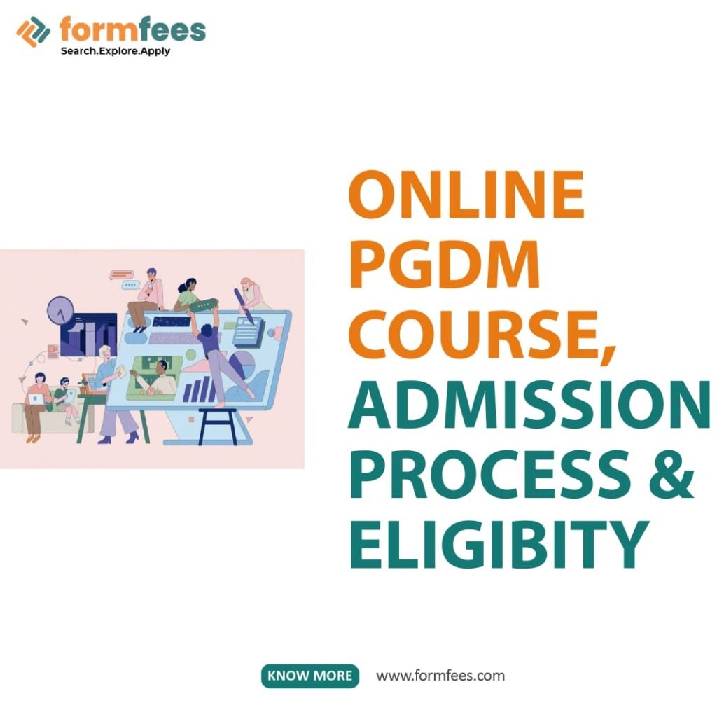 Online PGDM Course, Admission Process & Eligibility