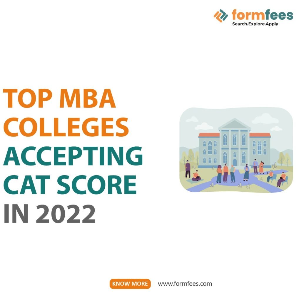 Top MBA Colleges Accepting CAT Score in 2022