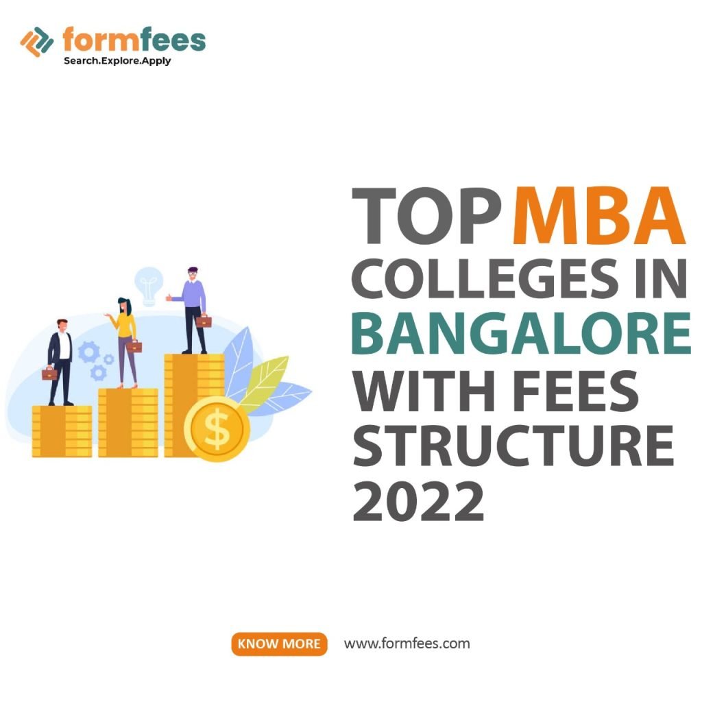 Top MBA Colleges in Bangalore with Fees Structure 2022