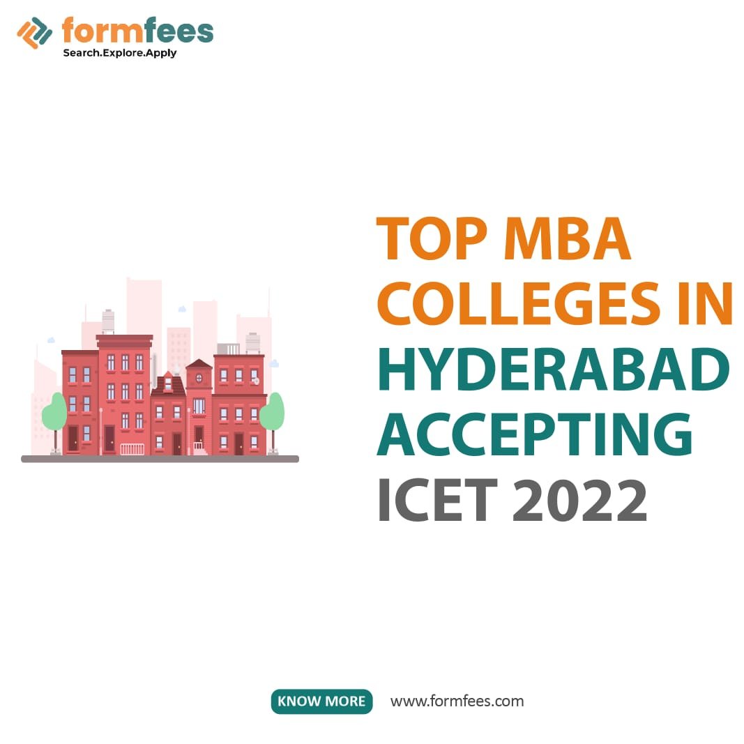 Top MBA Colleges in Hyderabad Accepting ICET 2022