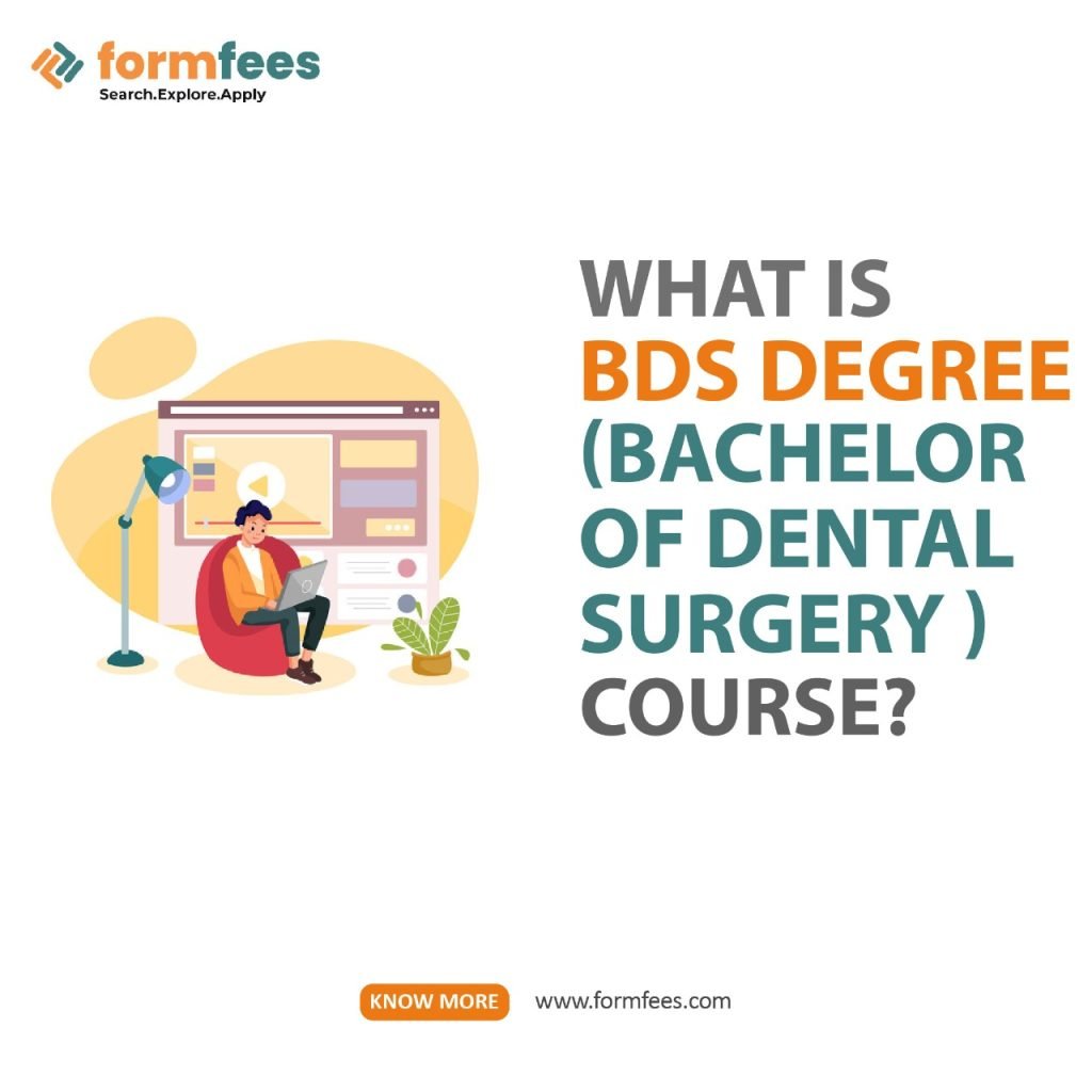 What is BDS (Bachelor of Dental Surgery ) Course?