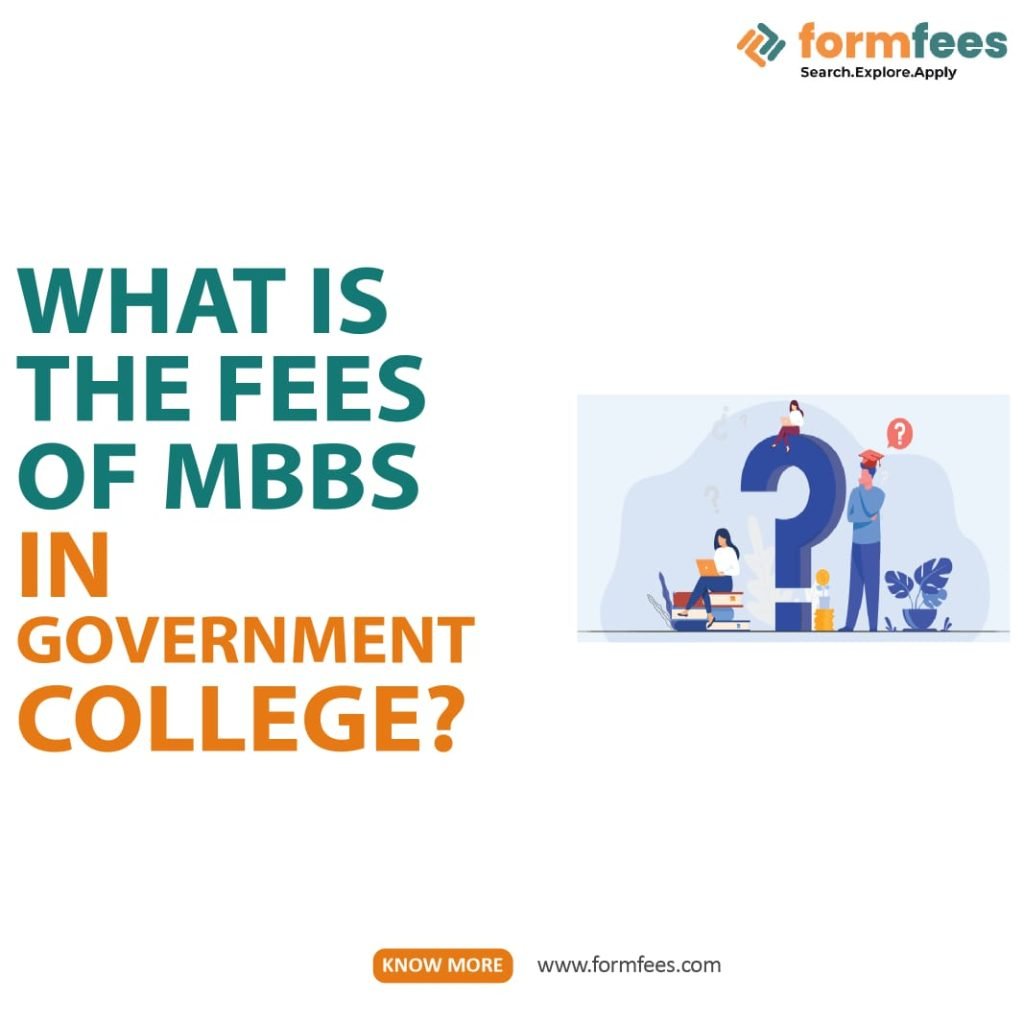 What Is The Fees Of MBBS In Government College? – Formfees