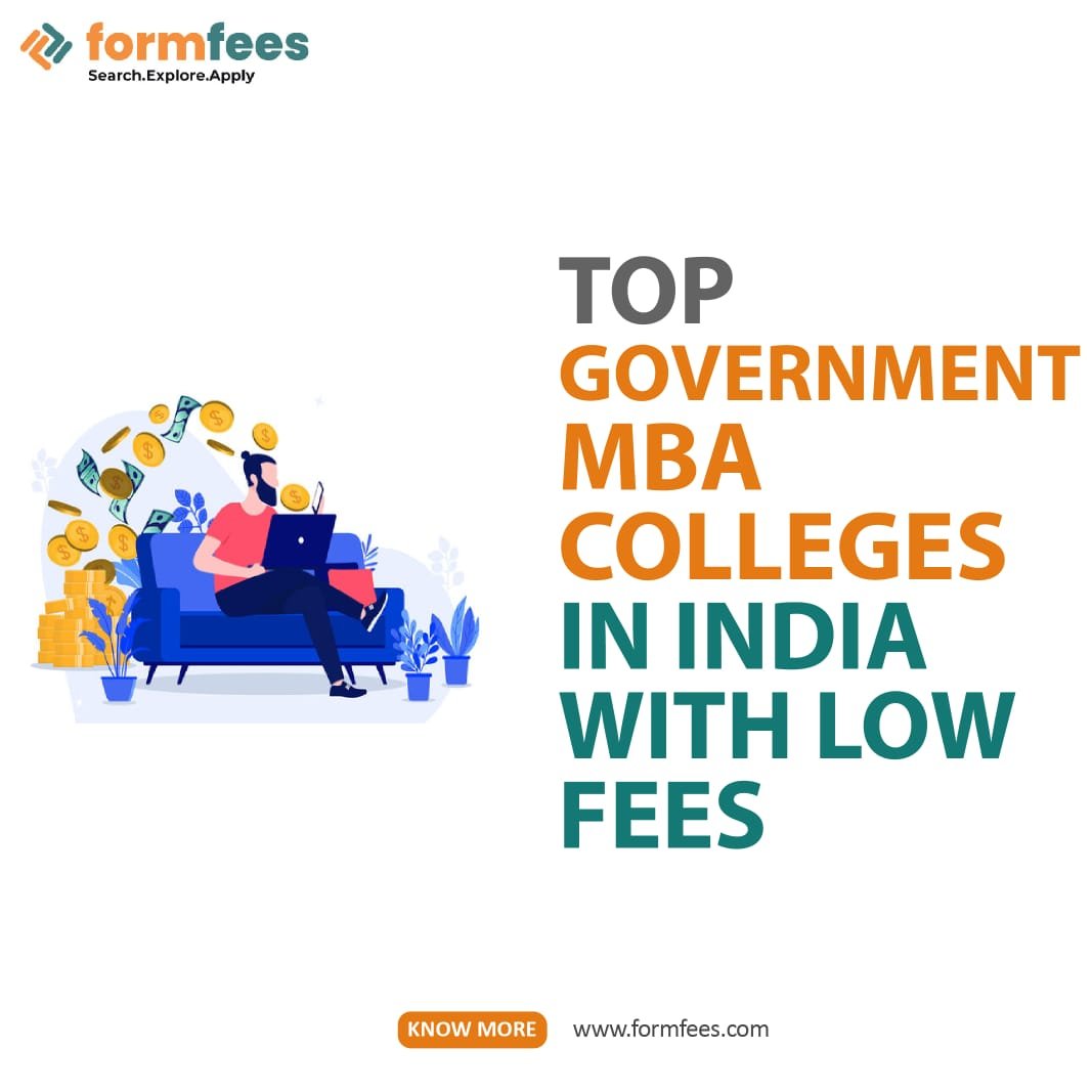 Top Government MBA Colleges In India With Low Fees – Formfees