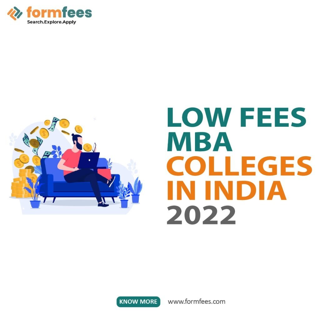 Low Fees MBA Colleges In India 2022 – Formfees