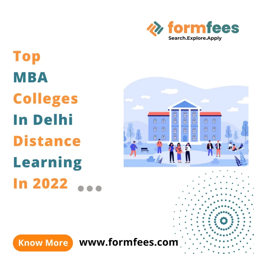 Top MBA Colleges In Delhi Distance Learning In 2022