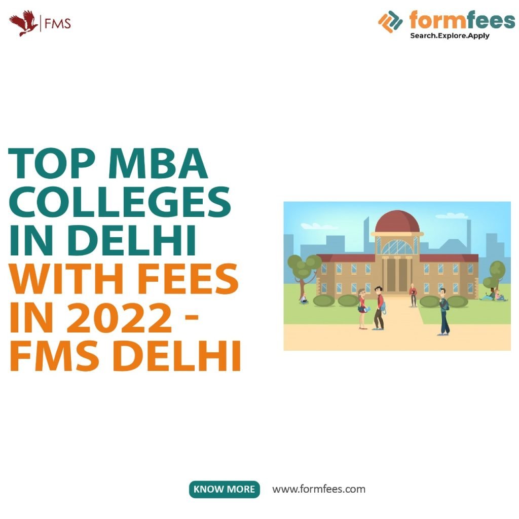 Top MBA Colleges in Delhi With Fees in 2022 - FMS Delhi