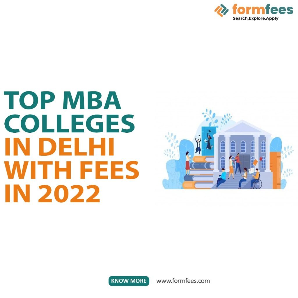 Top MBA Colleges in Delhi With Fees in 2022