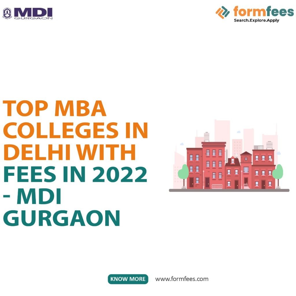Top MBA Colleges in Delhi With Fees in 2022 - MDI Gurgaon