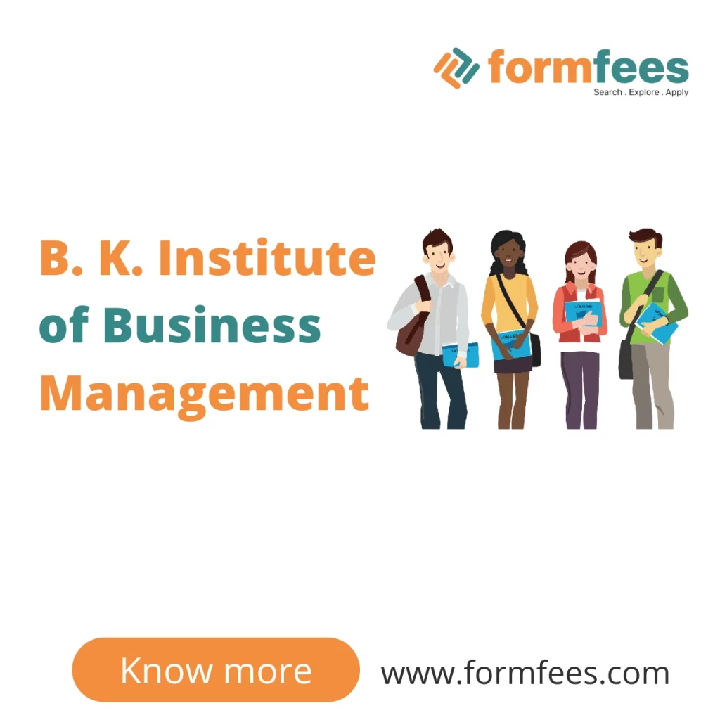 B. K. Institute Of Business Management – Formfees