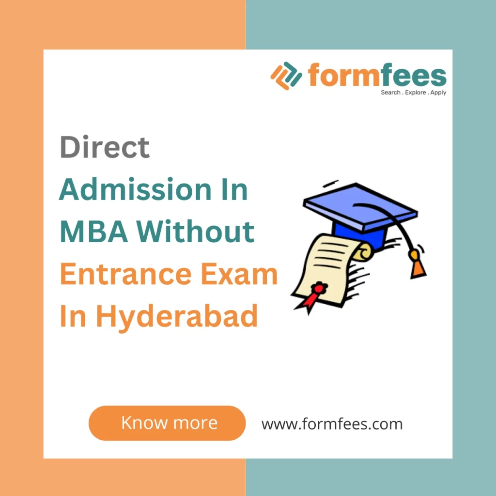 Direct Admission In MBA Without Entrance Exam In Hyderabad