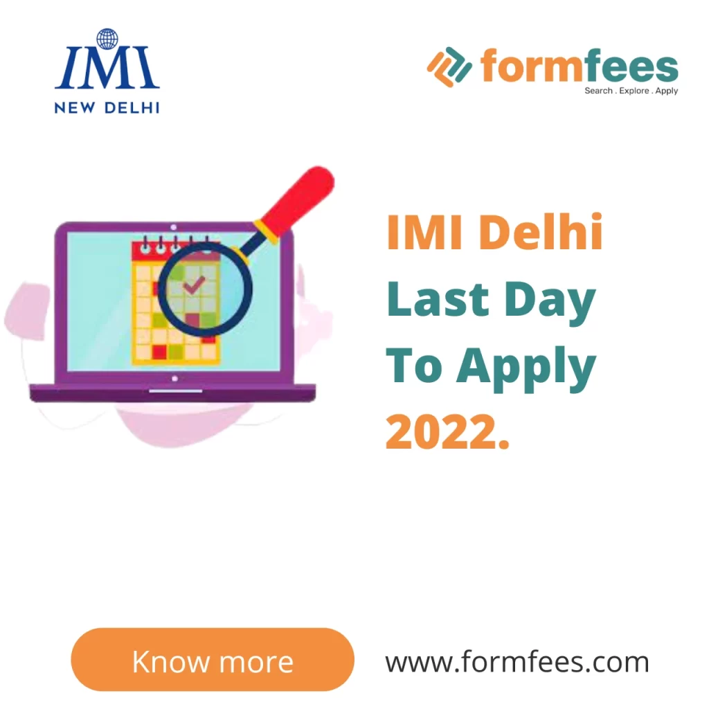 IMI Delhi Last Day To Apply 2022.