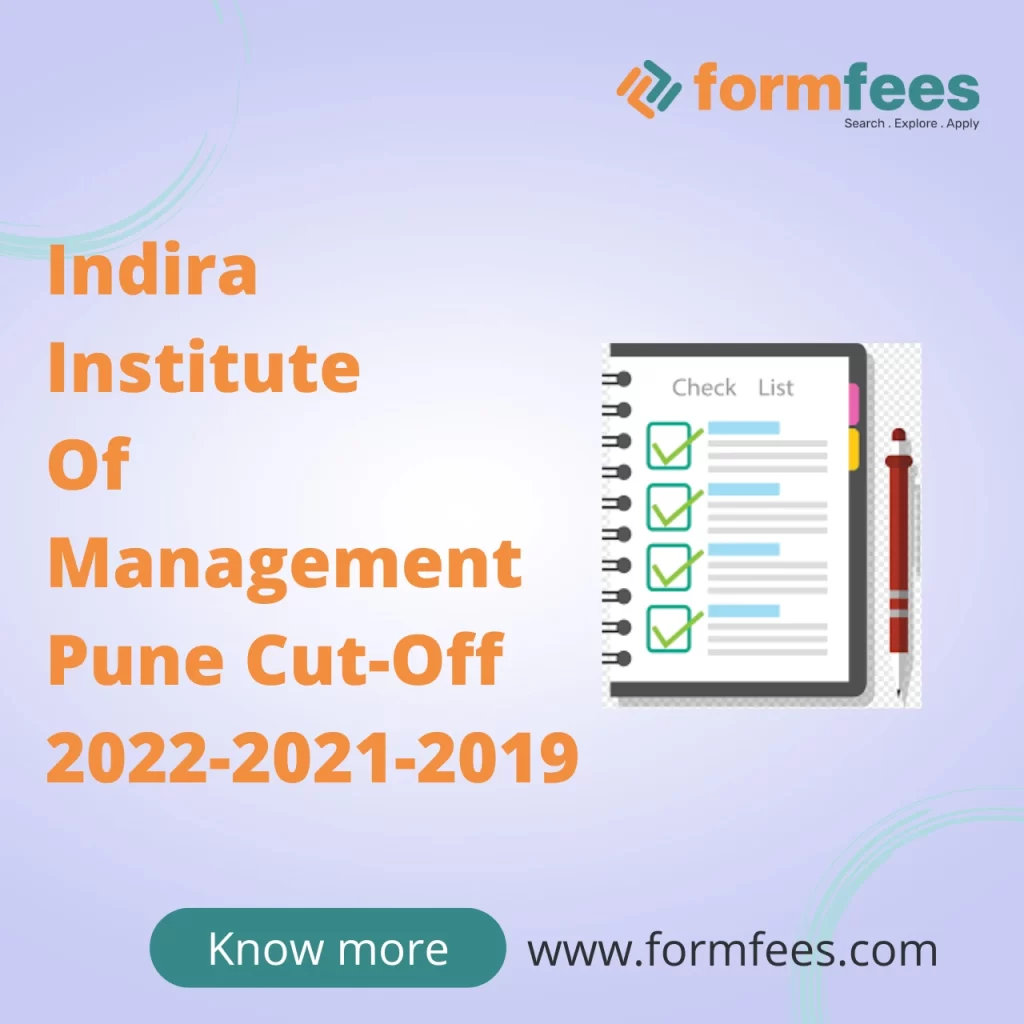 Indira Institute Of Management Pune Cut-Off 2022-2021-2019