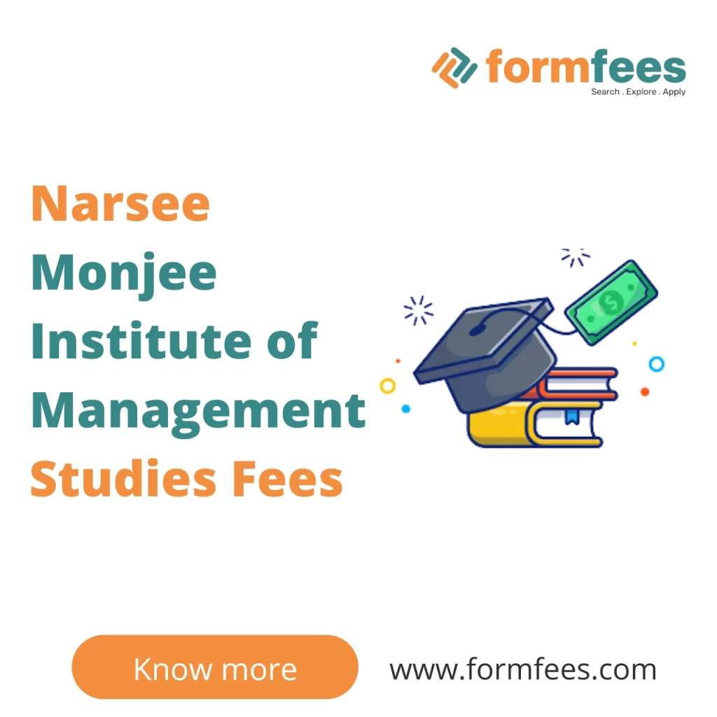 Narsee Monjee Institute of Management Studies Fees