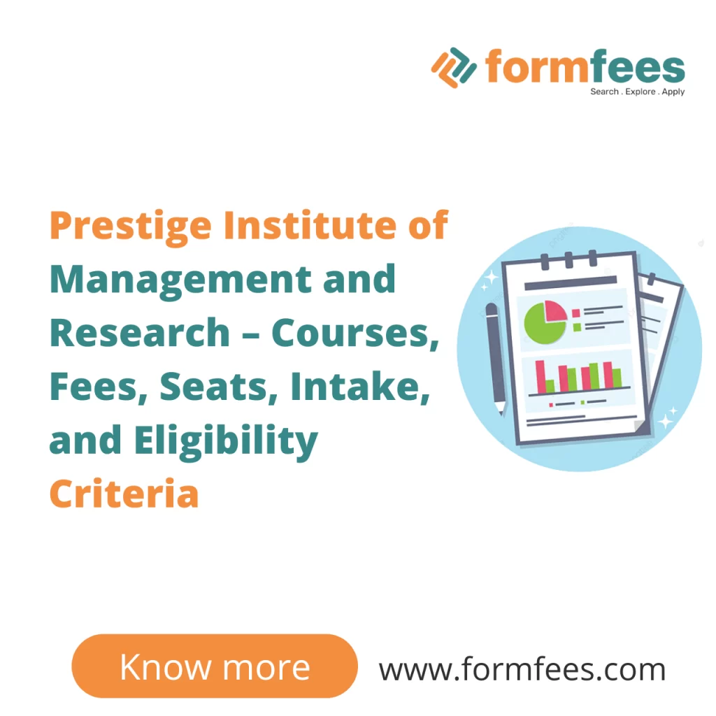 Prestige-Institute-of-Management-and-Research-–-Courses_-Fees_-Seats_-Intake-and-Eligibility-Criteri