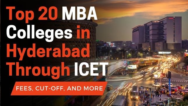 Top 20 MBA Colleges in Hyderabad Through ICET