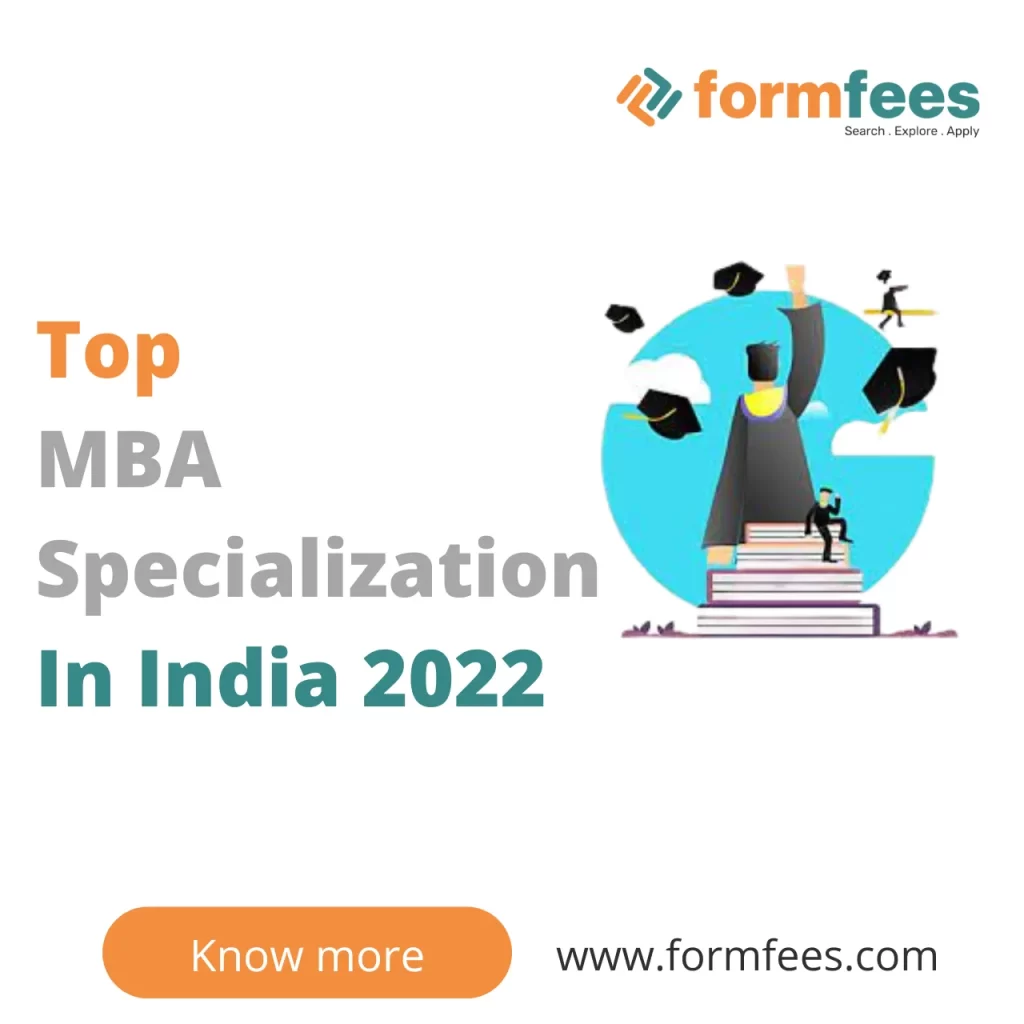 Top MBA Specialization In India 2022