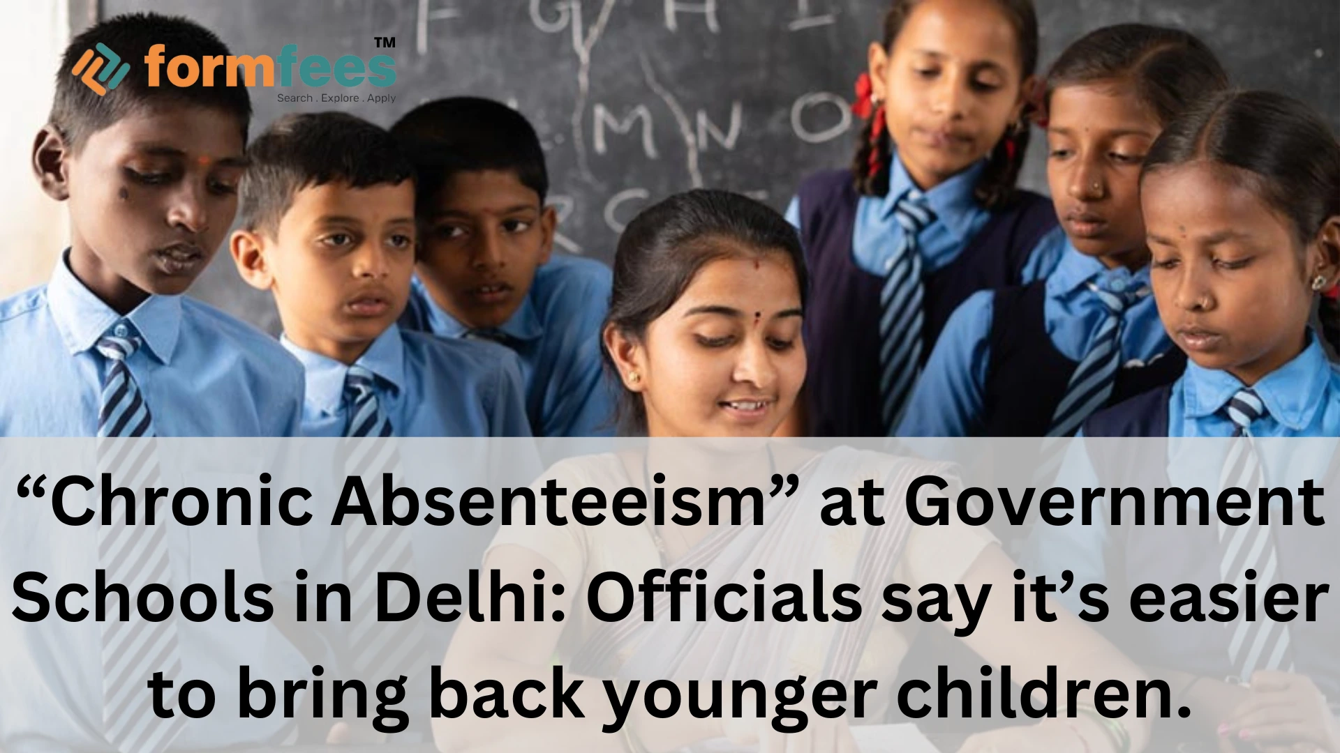 “Chronic Absenteeism” at Government Schools in Delhi Officials say it’s easier to bring back younger children.