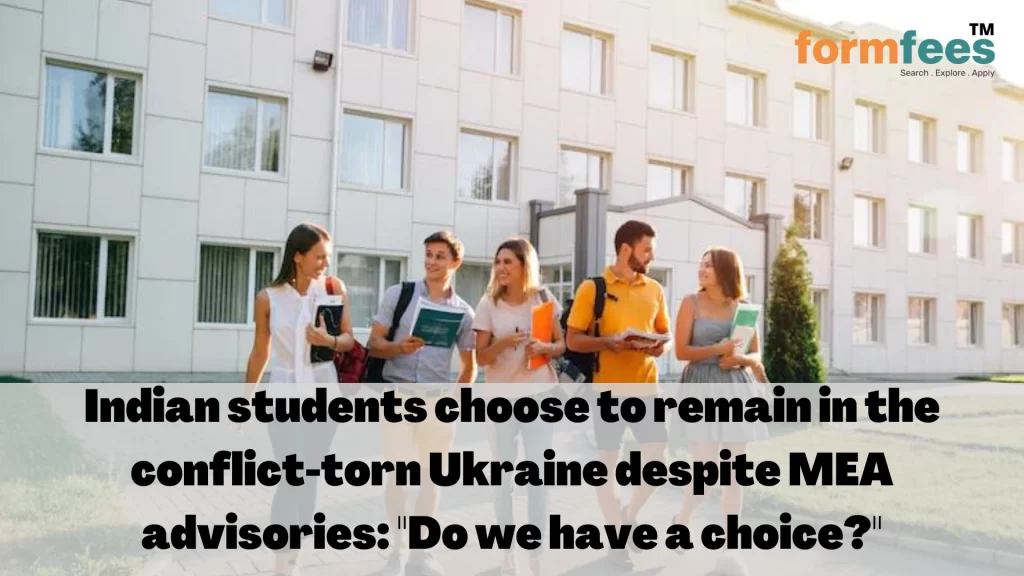 Indian students choose to remain in the conflict-torn Ukraine despite MEA advisories Do we have a choice