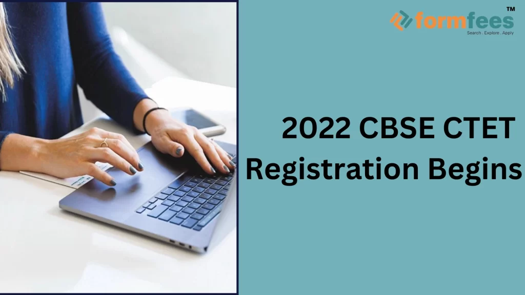 2022 CBSE CTET Registration Begins