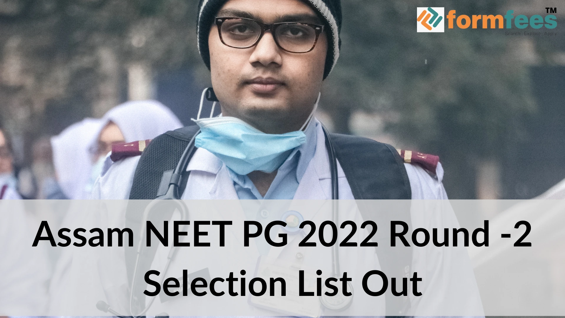 Assam NEET PG 2022 Round -2 Selection List Out