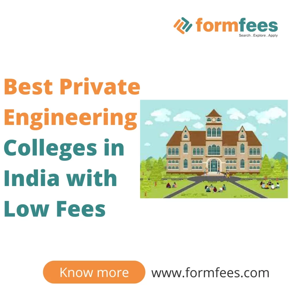 Best Private Engineering Colleges in India with Low Fees