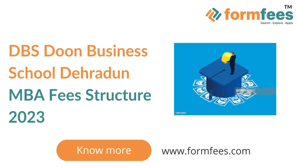 DBS Doon Business School Dehradun MBA Fees Structure 2023