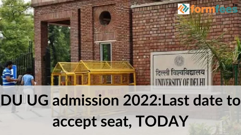 DU UG admission 2022Last date to accept seat, TODAY