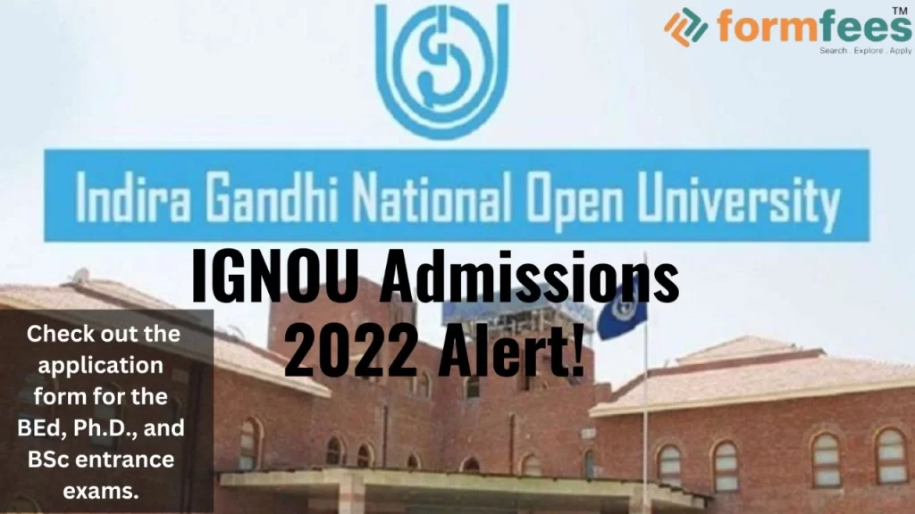 IGNOU Admissions 2022 Alert! Check out the Application Form for the