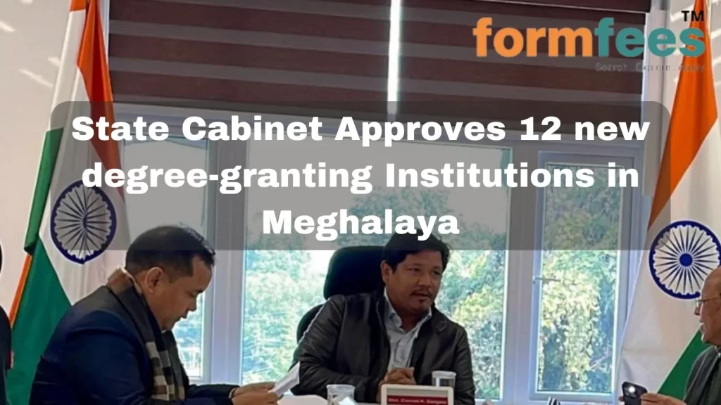 State Cabinet Approves 12 new degree-granting Institutions in Meghalaya