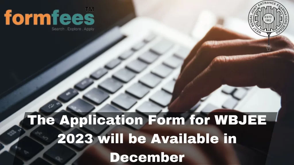 Application Form for WBJEE 2023 will be Available