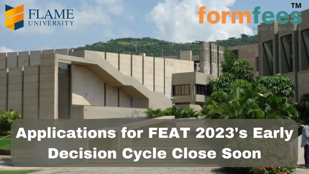Flame University, Applications for FEAT 2023's Early Decision Cycle Close Soon