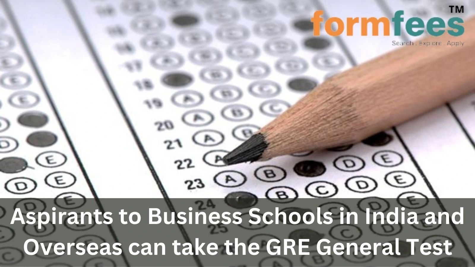 Aspirants to Business Schools in India and Overseas can take the GRE General Test
