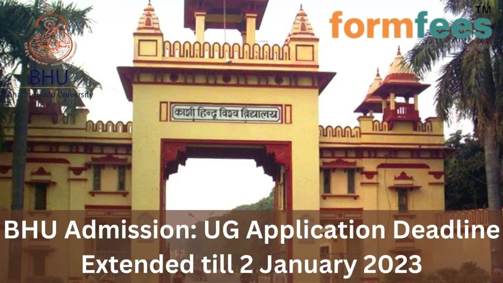 BHU Admission: UG Application Deadline Extended till 2 January 2023