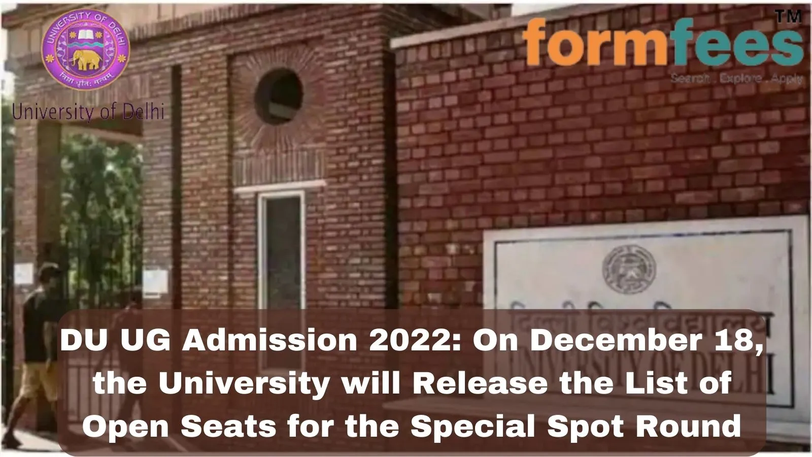 DU UG Admission 2022: On December 18, the University will Release the List of Open Seats for the Special Spot Round