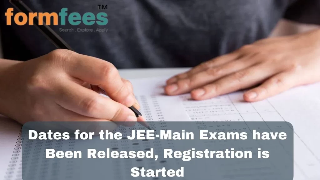 Dates for the JEE-Main Exams have Been Released, Registration is Started