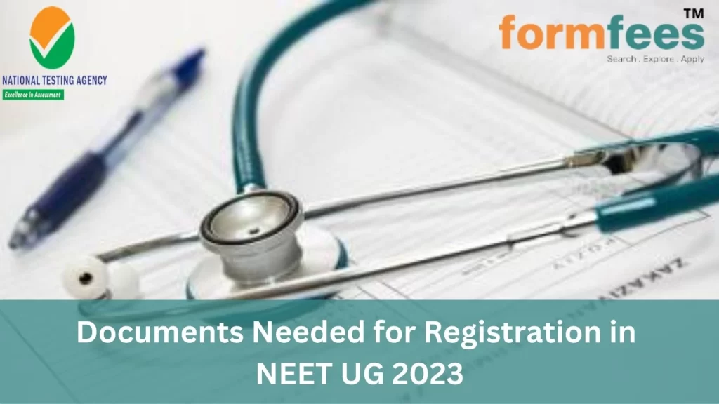 documents-needed-for-registration-in-neet-ug-2023-formfees