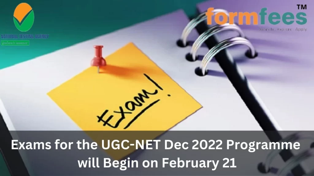 Exams for the UGC-NET Dec 2022 Programme will Begin on February 21