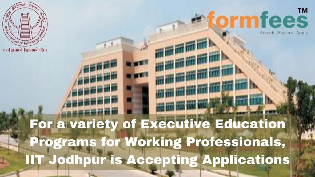 IIT Jodhpur is Accepting Applications