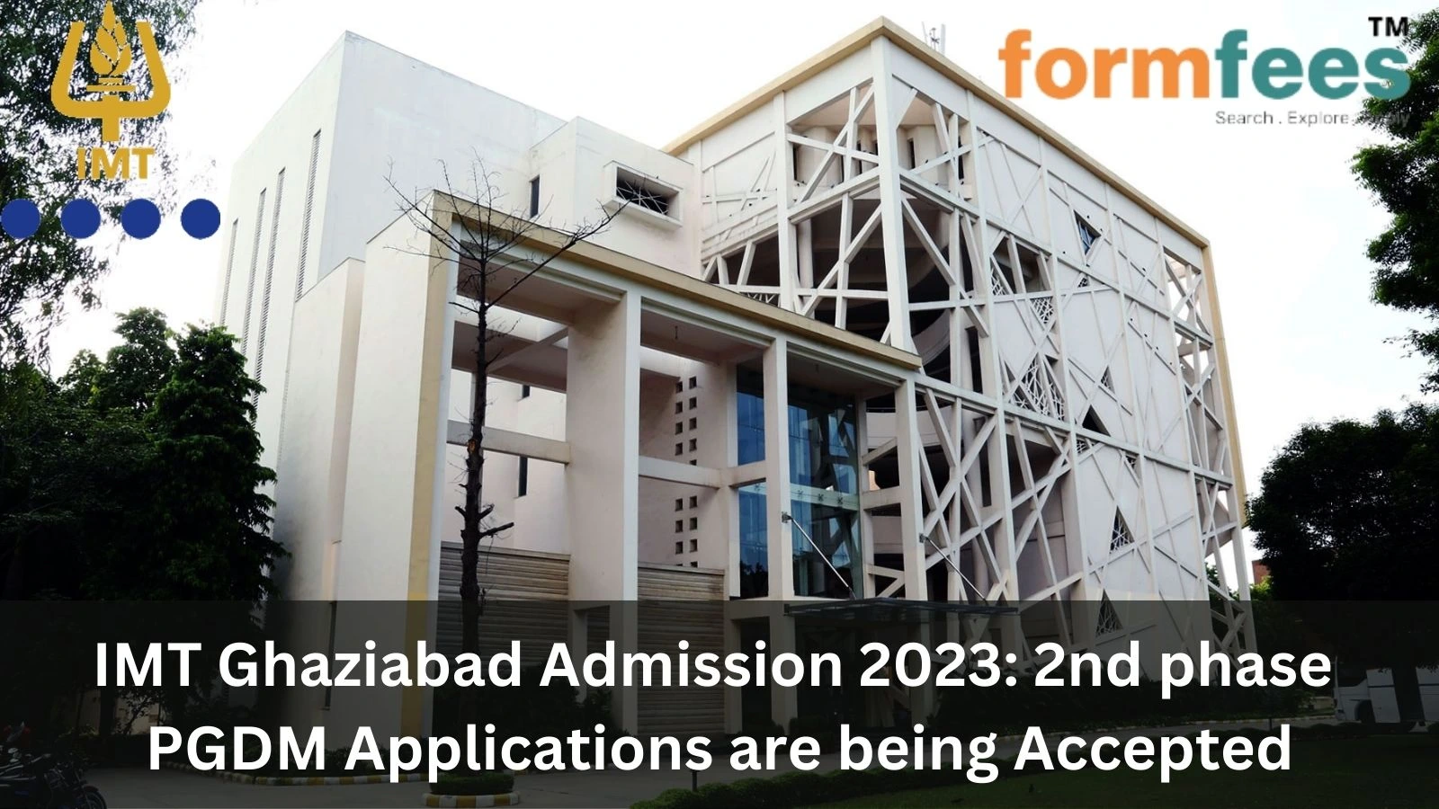 IMT Ghaziabad Admission 2023 2nd phase PGDM Applications are being