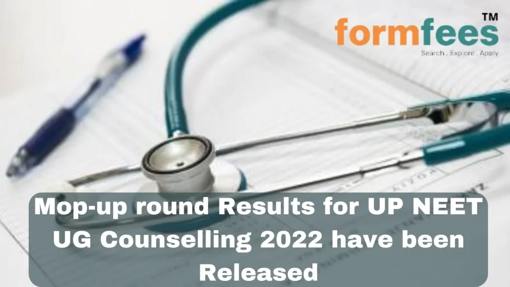 Mop-up round Results for UP NEET UG Counselling 2022 have been Released