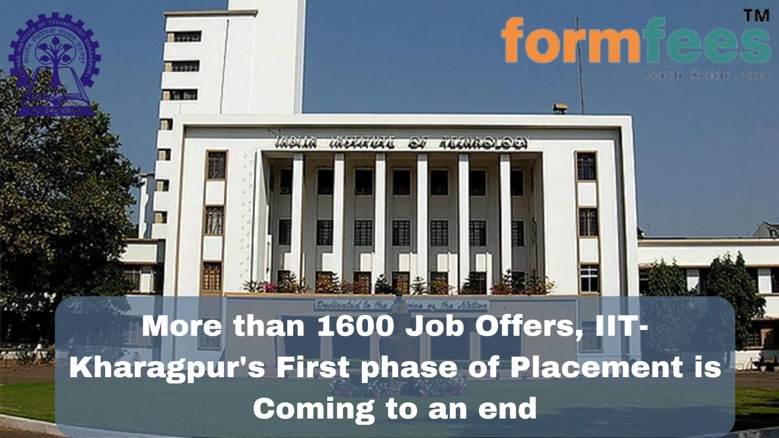 More than 1600 Job Offers, IIT-Kharagpur's First phase of Placement is Coming to an end