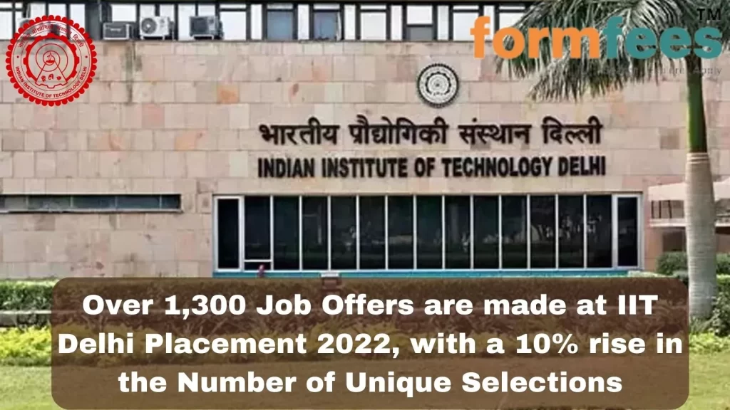 Over 1,300 Job Offers are made at IIT Delhi Placement 2022, with a 10% rise in the Number of Unique Selections