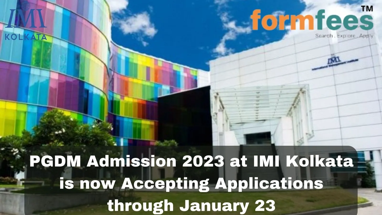 PGDM Admission 2023 at IMI Kolkata is now Accepting Applications through January 23